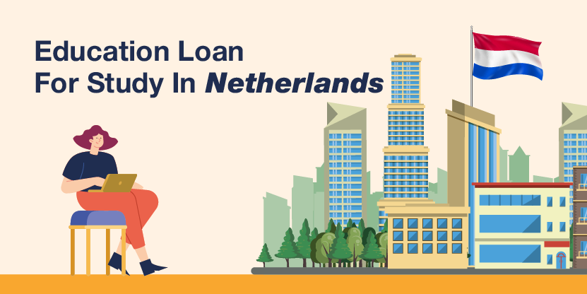 Education Loan for Study in Netherlands